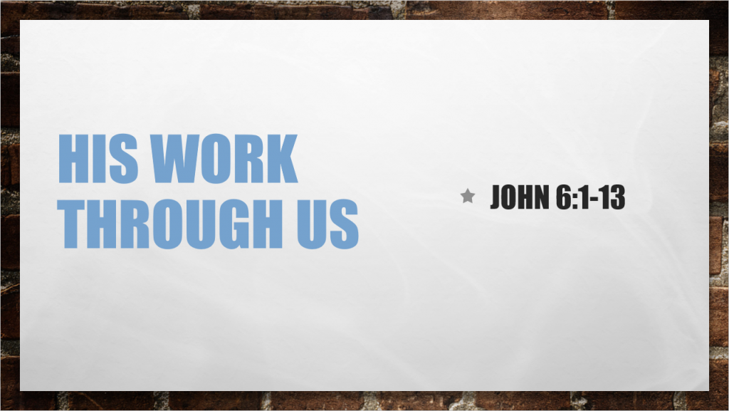 His Work Through Us